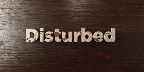 Disturbed - grungy wooden headline on Maple  - 3D rendered royalty free stock image. This image can be used for an online website banner ad or a print postcard.