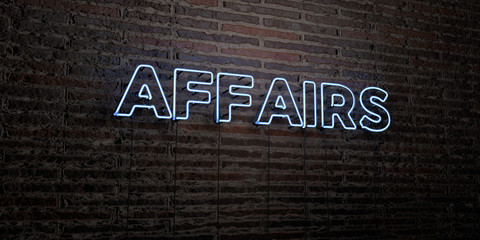 AFFAIRS -Realistic Neon Sign on Brick Wall background - 3D rendered royalty free stock image. Can be used for online banner ads and direct mailers..