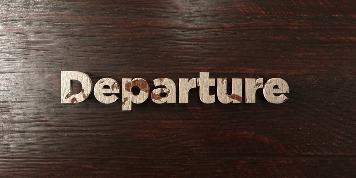 Departure - grungy wooden headline on Maple  - 3D rendered royalty free stock image. This image can be used for an online website banner ad or a print postcard.