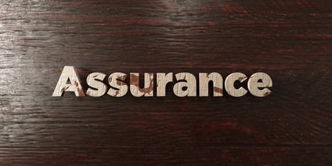 Assurance - grungy wooden headline on Maple  - 3D rendered royalty free stock image. This image can be used for an online website banner ad or a print postcard.