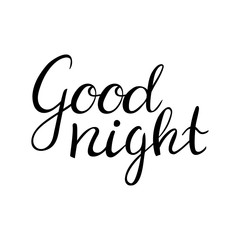 Good Night. Hand drawn typography poster. T shirt hand lettered calligraphic design. Inspirational vector typography.