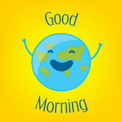 Good Morning Card with fun earth on yellow background. Vector illustration.