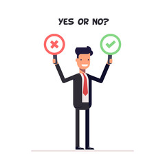 Man in suit holding two plates. Yes or no. Businessman stands in front of goal. Vote. Vector, illustration EPS10.