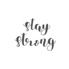 Stay strong. Brush lettering.