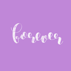Forever. Brush lettering vector illustration.