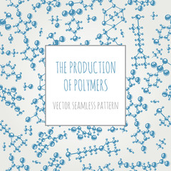 The production of polymers. Monochrome vector seamless pattern. Polymeric molecules