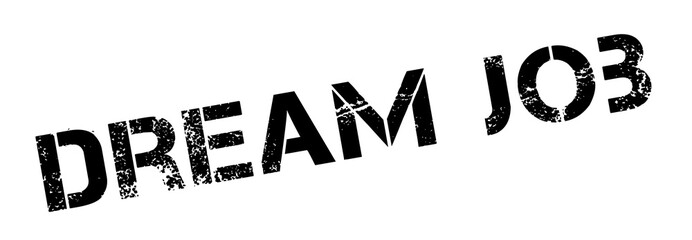 Dream Job rubber stamp. Grunge design with dust scratches. Effects can be easily removed for a clean, crisp look. Color is easily changed.
