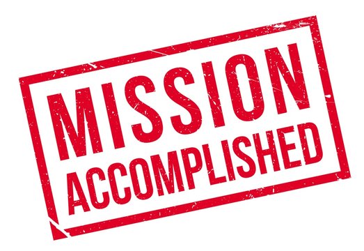 Mission accomplished stamp. Grunge design with dust scratches. Effects can be easily removed for a clean, crisp look. Color is easily changed.