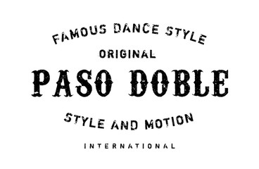 Famous dance style, Paso Doble stamp. Grunge design with dust scratches. Effects can be easily removed for a clean, crisp look. Color is easily changed.