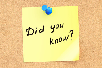 Did you know? Text on a sticky note pinned to a corkboard. 3D re