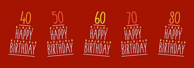 Happy birthday cake - 40 to 80