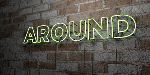 AROUND - Glowing Neon Sign on stonework wall - 3D rendered royalty free stock illustration.  Can be used for online banner ads and direct mailers..