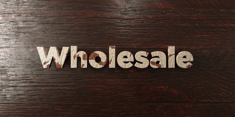 Wholesale - grungy wooden headline on Maple  - 3D rendered royalty free stock image. This image can be used for an online website banner ad or a print postcard.