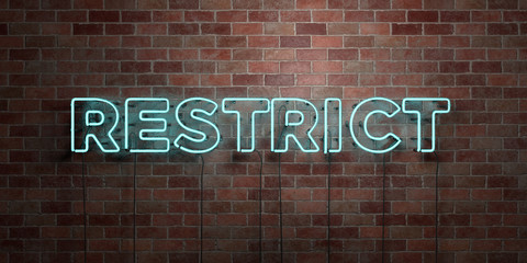 RESTRICT - fluorescent Neon tube Sign on brickwork - Front view - 3D rendered royalty free stock picture. Can be used for online banner ads and direct mailers..