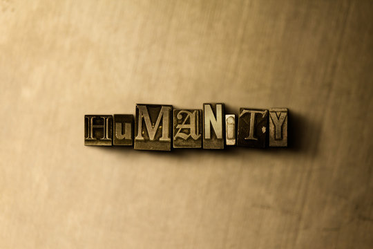 HUMANITY - close-up of grungy vintage typeset word on metal backdrop. Royalty free stock - 3D rendered stock image.  Can be used for online banner ads and direct mail.