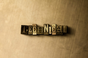 TECHNICAL - close-up of grungy vintage typeset word on metal backdrop. Royalty free stock - 3D rendered stock image.  Can be used for online banner ads and direct mail.