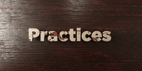 Practices - grungy wooden headline on Maple  - 3D rendered royalty free stock image. This image can be used for an online website banner ad or a print postcard.