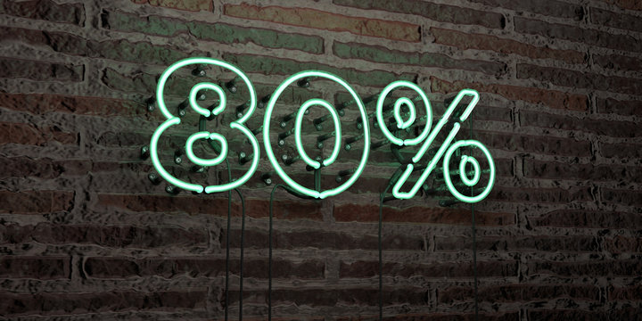 80% -Realistic Neon Sign on Brick Wall background - 3D rendered royalty free stock image. Can be used for online banner ads and direct mailers..