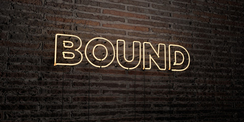 BOUND -Realistic Neon Sign on Brick Wall background - 3D rendered royalty free stock image. Can be used for online banner ads and direct mailers..