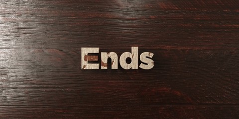 Ends - grungy wooden headline on Maple  - 3D rendered royalty free stock image. This image can be used for an online website banner ad or a print postcard.