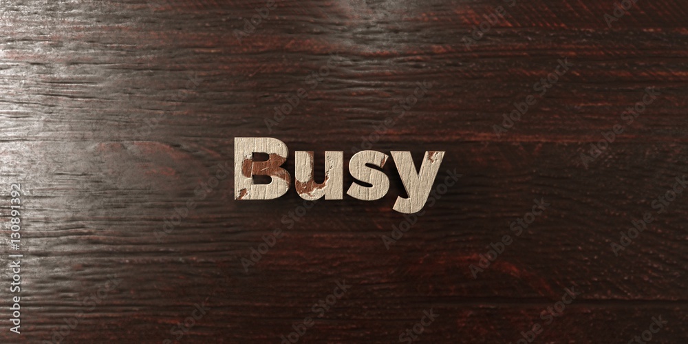 Fototapete busy - grungy wooden headline on maple - 3d rendered royalty free stock image. this image can be use
