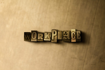 Obraz premium WORKPLACE - close-up of grungy vintage typeset word on metal backdrop. Royalty free stock - 3D rendered stock image. Can be used for online banner ads and direct mail.
