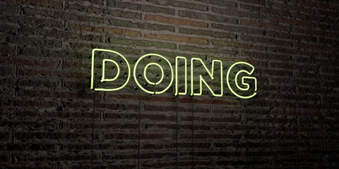 DOING -Realistic Neon Sign on Brick Wall background - 3D rendered royalty free stock image. Can be used for online banner ads and direct mailers..