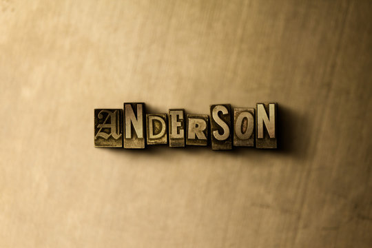 ANDERSON - close-up of grungy vintage typeset word on metal backdrop. Royalty free stock - 3D rendered stock image.  Can be used for online banner ads and direct mail.