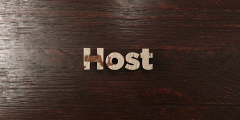 Host - grungy wooden headline on Maple  - 3D rendered royalty free stock image. This image can be used for an online website banner ad or a print postcard.