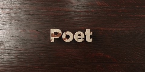 Poet - grungy wooden headline on Maple  - 3D rendered royalty free stock image. This image can be used for an online website banner ad or a print postcard.