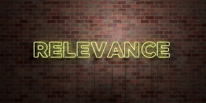 RELEVANCE - fluorescent Neon tube Sign on brickwork - Front view - 3D rendered royalty free stock picture. Can be used for online banner ads and direct mailers..