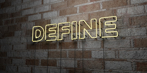 DEFINE - Glowing Neon Sign on stonework wall - 3D rendered royalty free stock illustration.  Can be used for online banner ads and direct mailers.. - obrazy, fototapety, plakaty