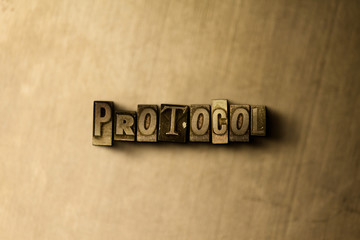 PROTOCOL - close-up of grungy vintage typeset word on metal backdrop. Royalty free stock - 3D rendered stock image.  Can be used for online banner ads and direct mail.