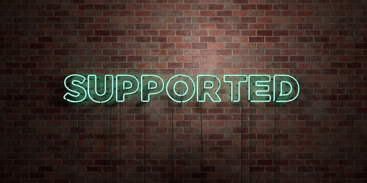 SUPPORTED - fluorescent Neon tube Sign on brickwork - Front view - 3D rendered royalty free stock picture. Can be used for online banner ads and direct mailers..