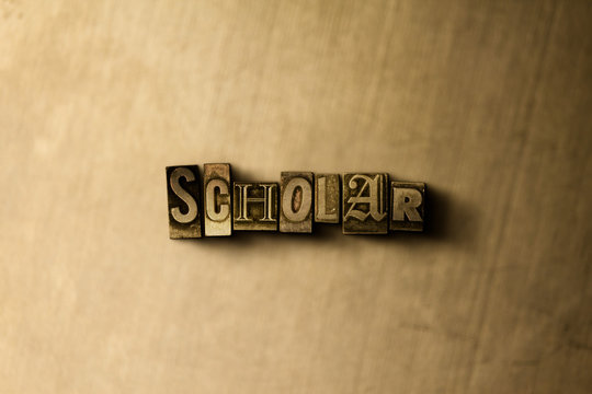 SCHOLAR - close-up of grungy vintage typeset word on metal backdrop. Royalty free stock - 3D rendered stock image.  Can be used for online banner ads and direct mail.