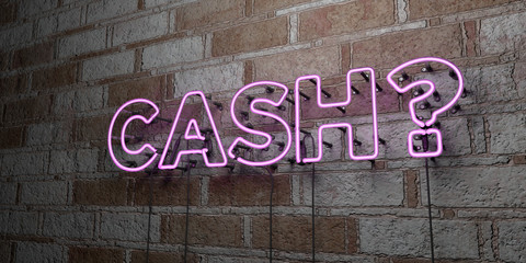 CASH? - Glowing Neon Sign on stonework wall - 3D rendered royalty free stock illustration.  Can be used for online banner ads and direct mailers..