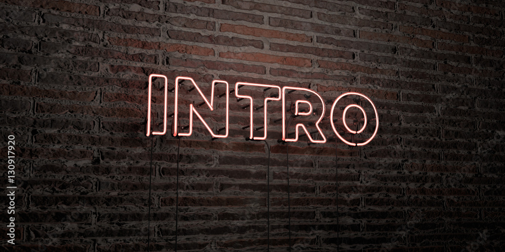 Wall mural intro -realistic neon sign on brick wall background - 3d rendered royalty free stock image. can be u