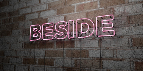 BESIDE - Glowing Neon Sign on stonework wall - 3D rendered royalty free stock illustration.  Can be used for online banner ads and direct mailers..