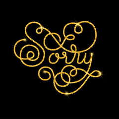 Holiday gift card with golden hand lettering Sorry. Vector illustration for your design