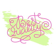 Hand lettering best quality on grunge brush background. Vector illustration for your design