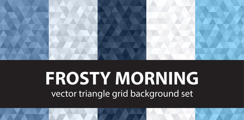 Triangle pattern set "Frosty Morning". Vector seamless backgrounds
