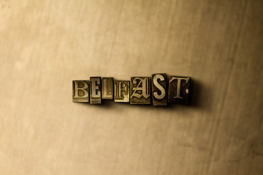 BELFAST - close-up of grungy vintage typeset word on metal backdrop. Royalty free stock - 3D rendered stock image.  Can be used for online banner ads and direct mail.
