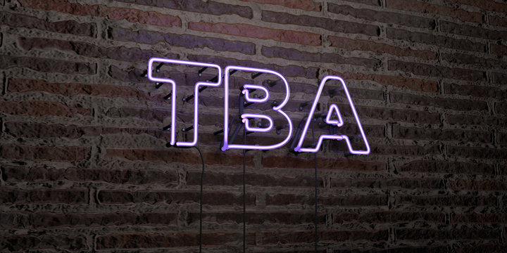 TBA -Realistic Neon Sign on Brick Wall background - 3D rendered royalty free stock image. Can be used for online banner ads and direct mailers..