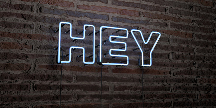 HEY -Realistic Neon Sign on Brick Wall background - 3D rendered royalty free stock image. Can be used for online banner ads and direct mailers..
