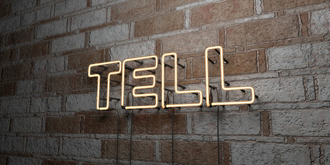 TELL - Glowing Neon Sign on stonework wall - 3D rendered royalty free stock illustration.  Can be used for online banner ads and direct mailers..