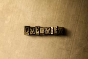 OVERVIEW - close-up of grungy vintage typeset word on metal backdrop. Royalty free stock - 3D rendered stock image.  Can be used for online banner ads and direct mail.