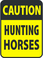 Blank black-yellow caution hunting horses label sign on white
