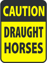 Blank black-yellow caution draught horses label sign on white