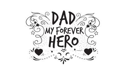 dad my forever hero