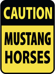 Vertical rectangular black and yellow warning sign of attention, prevention caution mustang horses. On Board Trailer Sticker Please Pass Carefully Adhesive. Safety Products.